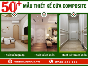 50+ Mẫu Thiết Kế Cửa Nhựa Composite Theo Phong Cách: Hiện Đại, Cổ Điển, Tân Cổ Điển