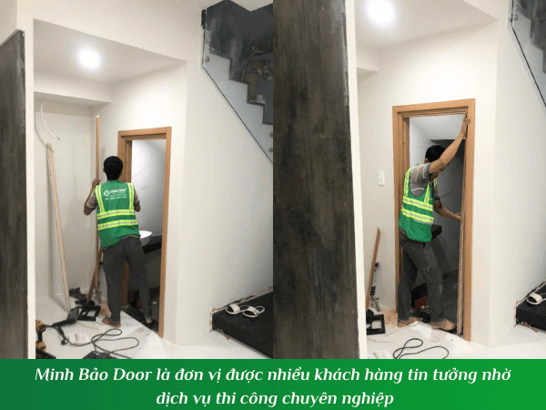 Minh Bảo Door có dịch vụ thi công chuyên nghiệp