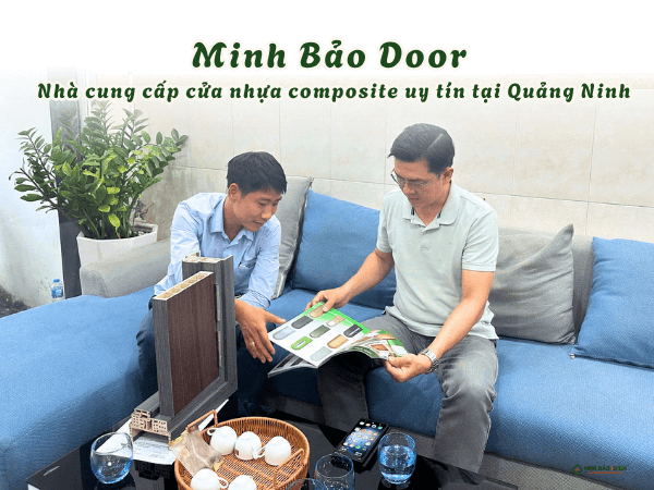 Minh Bảo Door là đơn vị cung cấp cửa composite tại Quảng Ninh chuyên nghiệp