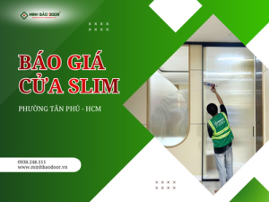 Chi tiết giá cửa slim phường Tân Phú HCM